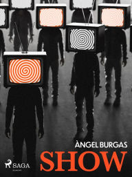Title: SHOW, Author: Angel Burgas