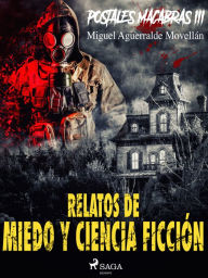 Title: Postales macabras III: Relatos de miedo y ciencia ficción, Author: Miguel Aguerralde Movellán