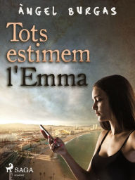 Title: Tots estimem l'Emma, Author: Angel Burgas