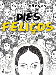 Title: Dies feliços, Author: Angel Burgas