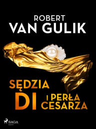 Title: Sedzia Di i perla cesarza, Author: Robert van Gulik