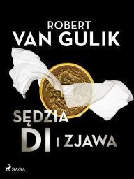 Title: Sedzia Di i zjawa, Author: Robert van Gulik