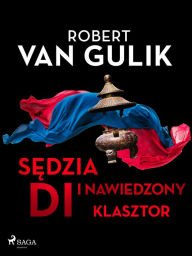 Title: Sedzia Di i nawiedzony klasztor, Author: Robert van Gulik