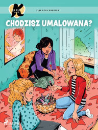 Title: K jak Klara 21 - Chodzisz umalowana?, Author: Line Kyed Knudsen