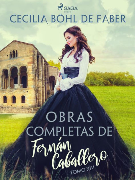 Obras completas de Fernán Caballero Tomo XIV by Cecilia Böhl de Faber