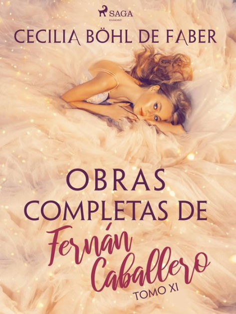 Obras Completas De Fern N Caballero Tomo Xi By Cecilia B Hl De Faber