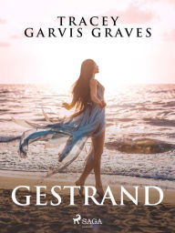 Title: Gestrand, Author: Tracey Garvis Graves