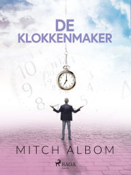Title: De klokkenmaker, Author: Mitch Albom