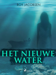 Title: Het nieuwe water, Author: Roy Jacobsen