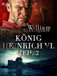 Title: König Heinrich VI. - Teil 2, Author: William Shakespeare