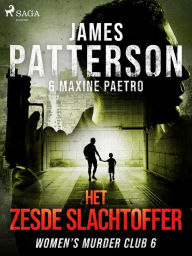 Title: Het zesde slachtoffer, Author: James Patterson