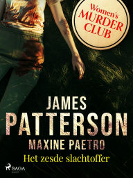 Title: Het zesde slachtoffer, Author: James Patterson