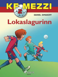 Title: KF Mezzi 2 - Lokaslagurinn, Author: Daniel Zimakoff