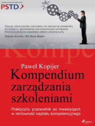 Title: Kompendium zarzadzania szkoleniami, Author: Pawel Kopijer