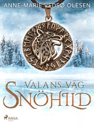 Title: Valans väg - Snöhild, Author: Anne-Marie Vedsø Olesen