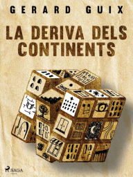 Title: La deriva dels continents, Author: Gerard Guix Badosa