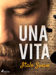 Title: Una vita, Author: Italo Svevo