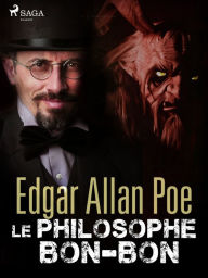 Title: Le Philosophe Bon-Bon, Author: Edgar Allan Poe
