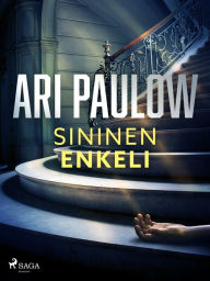 Title: Sininen enkeli, Author: Ari Paulow
