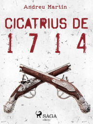 Title: Cicatrius de 1714, Author: Andreu Martín