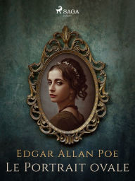 Title: Le Portrait ovale, Author: Edgar Allan Poe