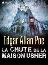 Title: La Chute de la maison Usher, Author: Edgar Allan Poe