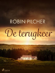 Title: De terugkeer, Author: Robin Pilcher