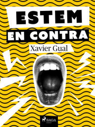Title: Estem en contra, Author: Xavier Gual