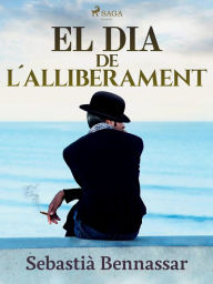 Title: El dia de l'alliberament, Author: Sebastià Bennassar