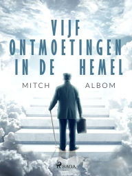 Title: Vijf ontmoetingen in de hemel, Author: Mitch Albom