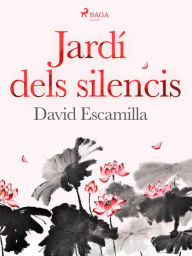 Title: Jardí dels silencis, Author: David Escamilla Imparato