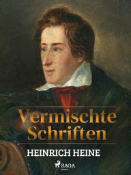 Title: Vermischte Schriften, Author: Heinrich Heine