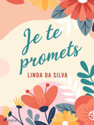 Title: Je te promets, Author: Linda Da Silva