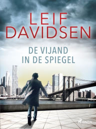 Title: De vijand in de spiegel, Author: Leif Davidsen