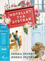 Title: Hotellet Två systrar, Author: Jessika Devert