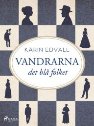 Title: Vandrarna : det blå folket, Author: Karin Edvall