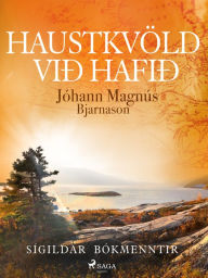 Title: Haustkvöld við hafið, Author: Jóhann Magnús Bjarnason