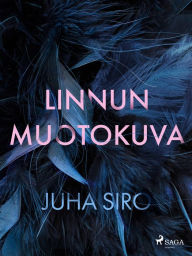 Title: Linnun muotokuva, Author: Juha Siro