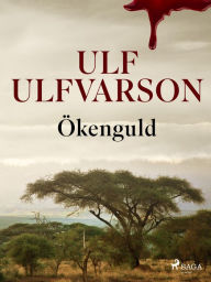 Title: Ökenguld, Author: Ulf Ulfvarson