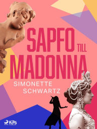 Title: Sapfo till Madonna, Author: Simonette Schwartz