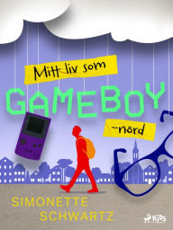 Title: Mitt liv som GameBoy-nörd, Author: Simonette Schwartz