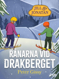 Title: Rånarna vid Drakberget, Author: Peter Gissy