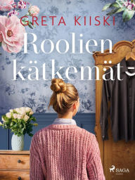 Title: Roolien kätkemät, Author: Greta Kiiski