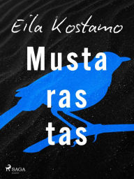 Title: Mustarastas, Author: Eila Kostamo