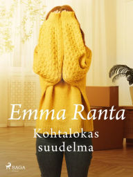 Title: Kohtalokas suudelma, Author: Emma Ranta