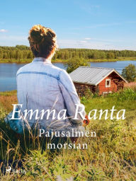 Title: Pajusalmen morsian, Author: Emma Ranta