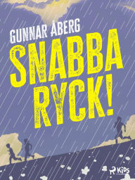 Title: Snabba ryck!, Author: Gunnar Åberg