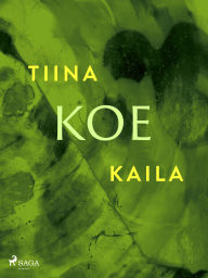 Title: Koe, Author: Tiina Kaila