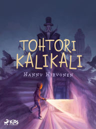 Title: Tohtori Kalikali, Author: Hannu Hirvonen