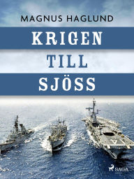 Title: Krigen till sjöss, Author: Magnus Haglund